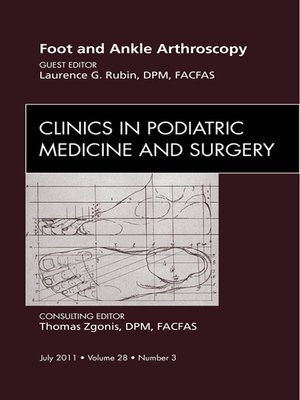 cover image of Foot and Ankle Arthroscopy, an Issue of Clinics in Podiatric Medicine and Surgery